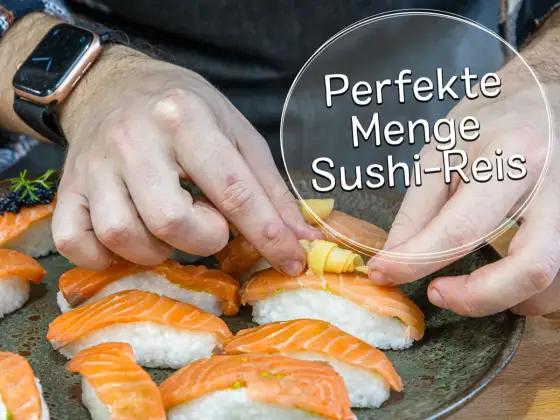 Sushi Reis Menge pro Person - So kalkulierst du perfekt!